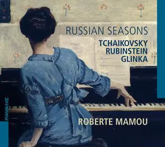 Roberte Mamou - Tchaikovsky, Rubinstein & Glinka: Russian Seasons (2019)