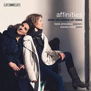 Fanie Antonelou & Kerstin Mörk - Affinities: Greek and German Art Songs (2019)