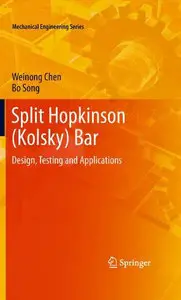 Split Hopkinson (Kolsky) Bar: Design, Testing and Applications (repost)