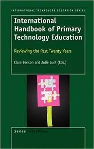 International Handbook of Primary Technology Education: Reviewing the Past Twenty Years (Repost)