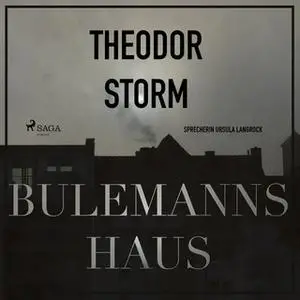 «Bulemanns Haus - Der Märchen-Klassiker» by Theodor Storm