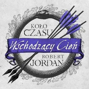 «Wschodzący cień» by Robert Jordan