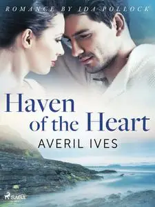 «Haven of the Heart» by Averil Ives