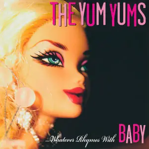 Too Good To Be Truth: The YUM YUMS' CD Collection (1997-2013) UPGRADED