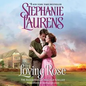 «Loving Rose» by Stephanie Laurens