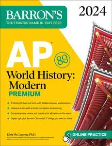 AP World History: Modern Premium, 2024: 5 Practice Tests + Comprehensive Review + Online Practice (Barron's Test Prep)