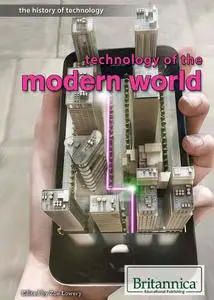 Technology of the Modern World (The History of Technology)
