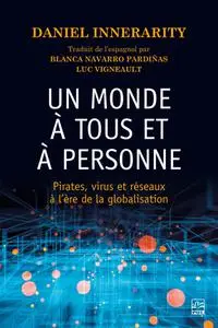 Daniel Innerarity, "Un monde à tous et à personne: Pirates, virus et réseaux à l'ère de la globalisation"