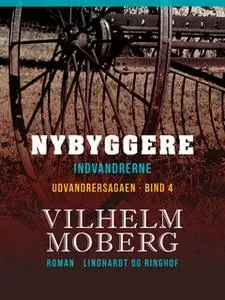 «Nybyggere» by Vilhelm Moberg