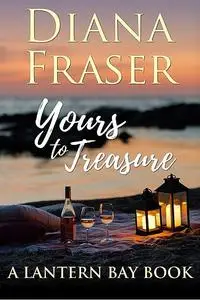 «Yours to Treasure» by Diana Fraser