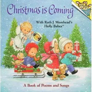 Christmas is Coming with Ruth J. Morehead's Holly Babes (repost)