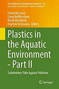 Plastics in the Aquatic Environment - Part II