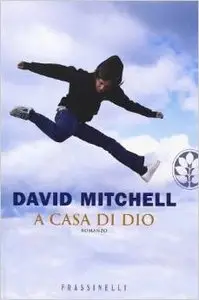 David Mitchell - A casa di Dio