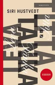 «Leva, tänka, titta» by Siri Hustvedt