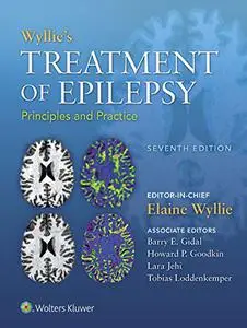 Wyllie's Treatment of Epilepsy: Principles and Practice, 7th Edition