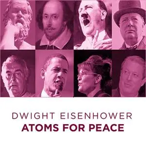 «Dwight Eisenhower Atoms for Peace» by Dwight Eisenhower