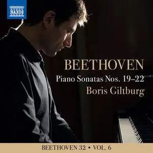 Boris Giltburg - Ludwig van Beethoven: Complete Piano Sonatas Nos. 19-22, Vol. 6 (2020)