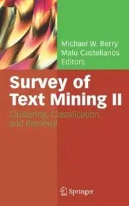 Survey of Text Mining II: Clustering, Classification, and Retrieval (repost)