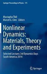 Nonlinear Dynamics: Materials, Theory and Experiments [repost]