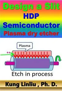 Design a Slit HDP Semiconductor Plasma Dry Etcher