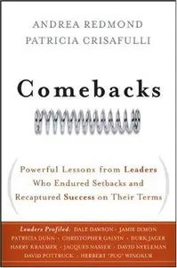Comebacks: Powerful Lessons from Leaders Who Endured Setbacks and Recaptured Success on Their Terms (repost)