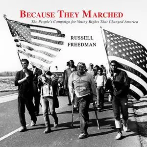 «Because They Marched» by Russell Freedman