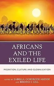 Africans and the Exiled Life: Migration, Culture, and Globalization