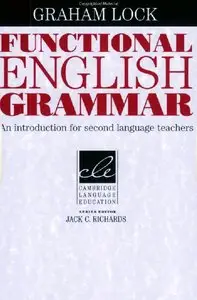 Functional English Grammar: An Introduction for Second Language Teachers (Cambridge Language Education) (repost)