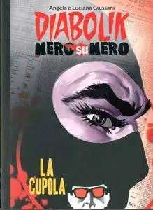 Diabolik - Nero su Nero - Volume 8 - La Cupola (2014)