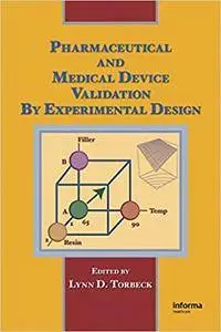 Pharmaceutical and Medical Device Validation by Experimental Design (Repost)