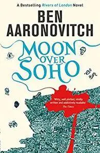 Moon Over Soho: The Second Rivers of London novel (A Rivers of London novel Book 2)