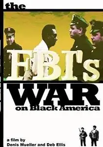 The FBI's War on Black America (1990)