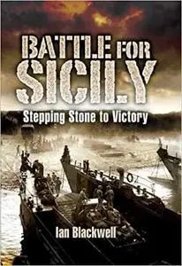 Battle for Sicily: Stepping Stone to Victory