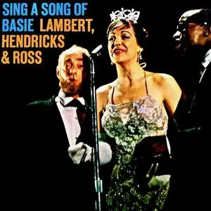 Lambert, Hendricks & Ross - Sing A Song Of Basie + Sing Along with Basie! (1957+1958/2019) [Official Digital Download]