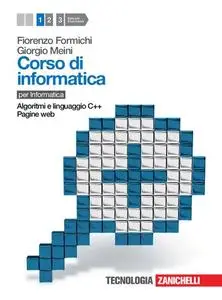 Corso di informatica. Algoritmi e linguaggio C++, pagine web (Vol. 1)