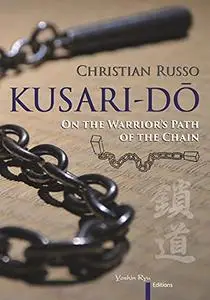 Kusari-Dō: On the Warrior's Path of the Chain