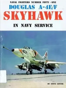 Naval Fighters Number Fifty-One: Douglas A-4E/F Skyhawk in Navy Service (Repost)