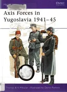 Axis Forces in Yugoslavia 1941-45 (Men-at-Arms Series 282) (Repost)