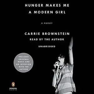 Hunger Makes Me a Modern Girl: A Memoir [Audiobook]