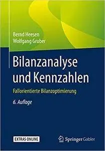 Bilanzanalyse und Kennzahlen: Fallorientierte Bilanzoptimierung (6th Edition)