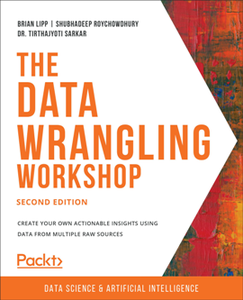 The Data Wrangling Workshop, 2nd Edition [Repost]