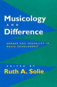 Musicology and Difference Gender and Sexuality in Music Scholarship