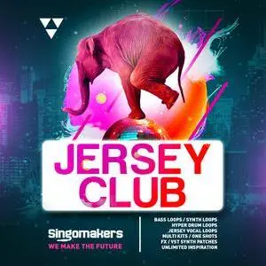 Singomakers Jersey Club Sessions MULTiFORMAT