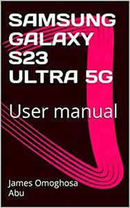 SAMSUNG GALAXY S23 ULTRA 5G : User manual