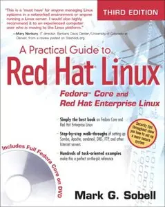 A Practical Guide to Red Hat Linux: Fedora Core and Red Hat Enterprise Linux, 3rd Edition [Repost]