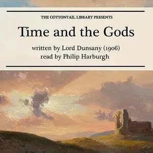 «Time and the Gods» by Lord Dunsany