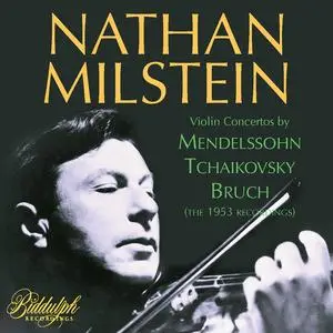 Nathan Milstein - Mendelssohn, Tchaikovsky & Bruch: Violin Concertos (Remastered) (2023) [Official Digital Download]