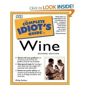 The Complete Idiot's Guide to Wine, Second Edition (2nd Edition)