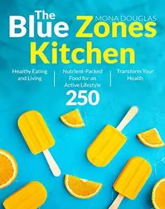 The Blue Zones Kitchen 2020: Healthy Eating and Living