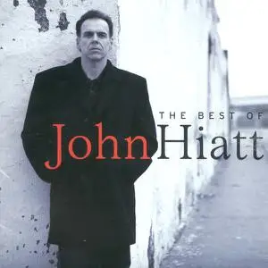 John Hiatt - The Best Of John Hiatt (1998)
